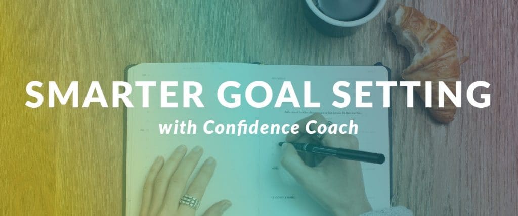 Smarter Goal Setting with Confidence Coach